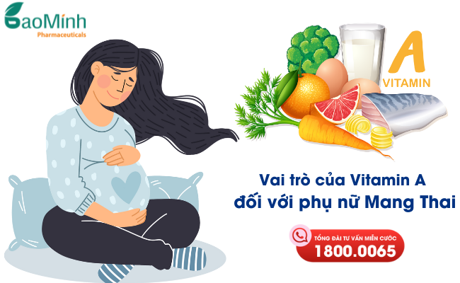 Những lợi ích, vai trò của vitamin A đối với phụ nữ mang thai